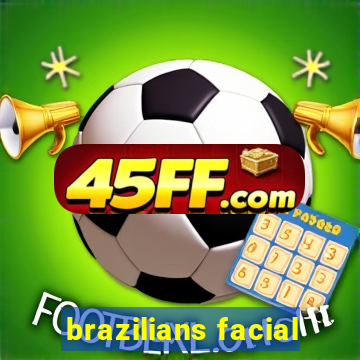 brazilians facial